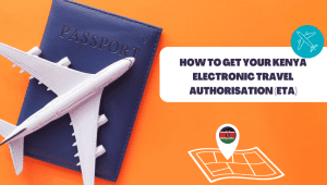 How to apply for the Kenya Electronic Travel Authorisation eTA